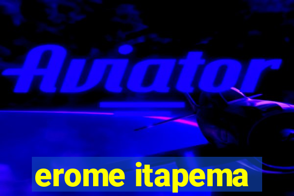 erome itapema